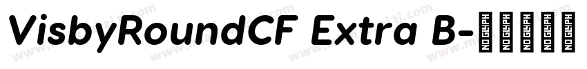 VisbyRoundCF Extra B字体转换